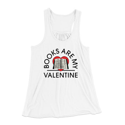Books Are My Valentine Women's Flowey Racerback Tank Top White | Funny Shirt from Famous In Real Life