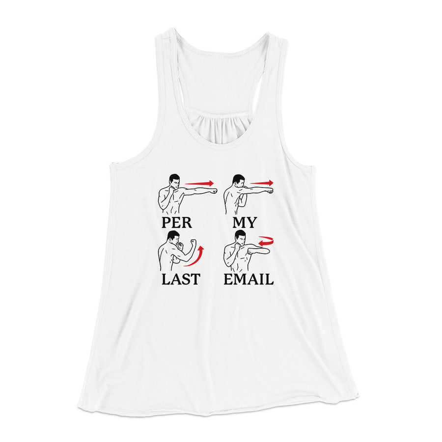 Per My Last Email Funny Women's Flowey Racerback Tank Top White | Funny Shirt from Famous In Real Life