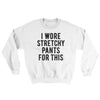 I Wore Stretchy Pants For This Ugly Sweater White | Funny Shirt from Famous In Real Life