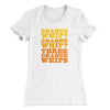 Three Orange Whips Women's T-Shirt White | Funny Shirt from Famous In Real Life