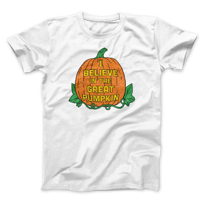I Believe In The Great Pumpkin Men/Unisex T-Shirt White | Funny Shirt from Famous In Real Life