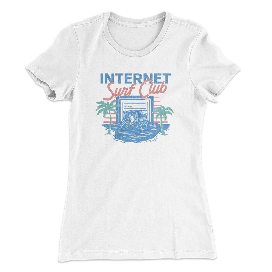 Internet Surf Club Funny Women's T-Shirt | Funny Shirt from Famous In Real Life