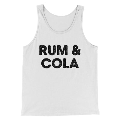 Rum And Cola Men/Unisex Tank Top White | Funny Shirt from Famous In Real Life