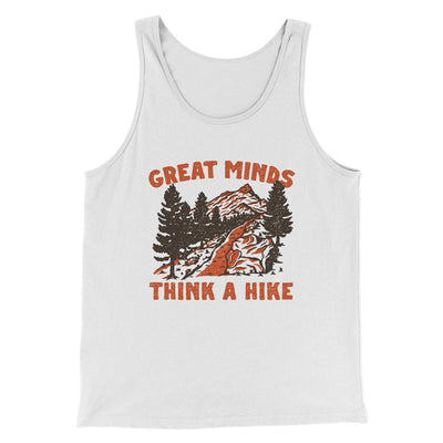 Great Minds Think A Hike Men/Unisex Tank Top White | Funny Shirt from Famous In Real Life