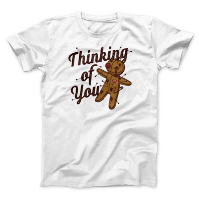 Thinking Of You Men/Unisex T-Shirt White | Funny Shirt from Famous In Real Life