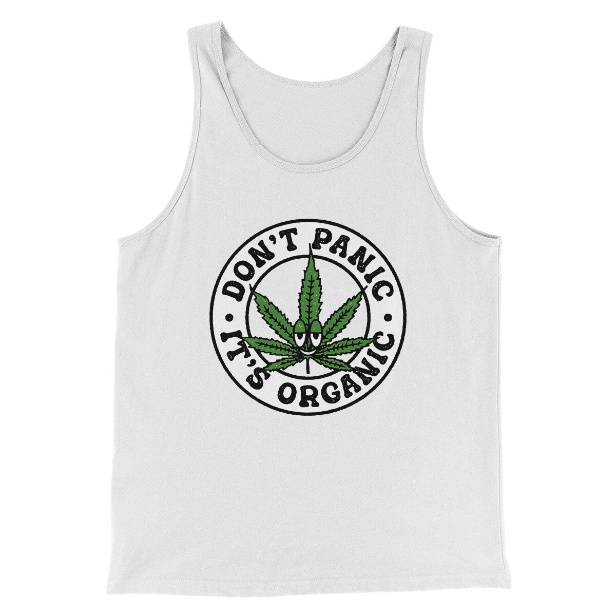 Don't Panic It's Organic Men/Unisex Tank Top | Funny Shirt from Famous In Real Life