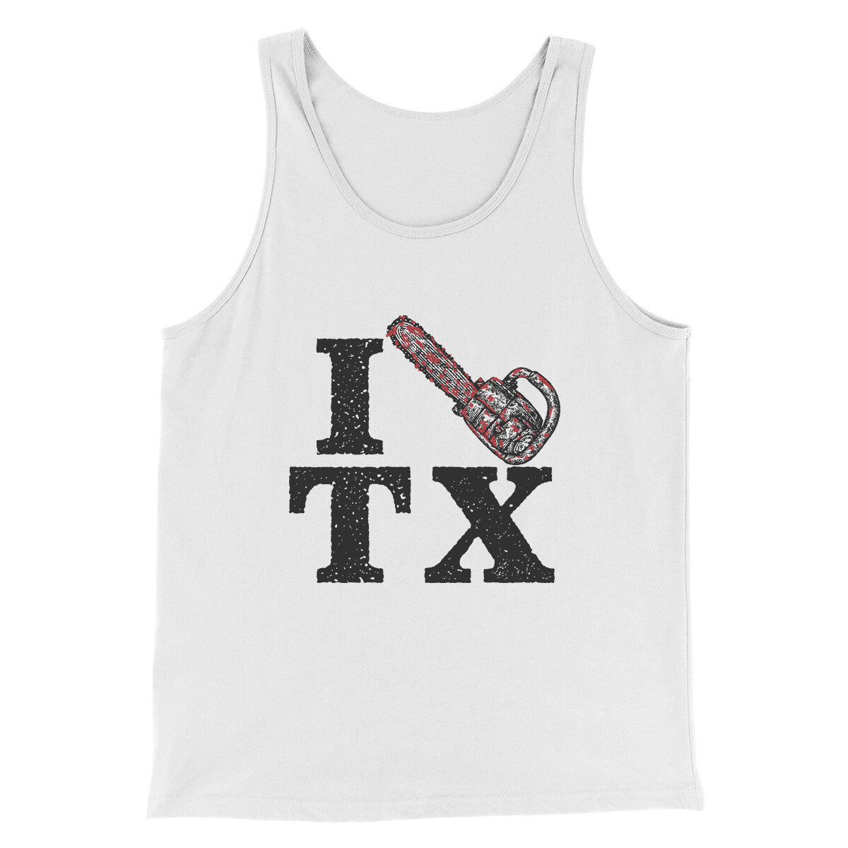 I Chainsaw Texas Funny Movie Men/Unisex Tank Top White | Funny Shirt from Famous In Real Life