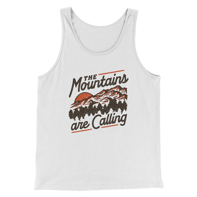 The Mountains Are Calling Men/Unisex Tank Top White | Funny Shirt from Famous In Real Life