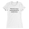 We Have Been Trying To Reach You About Car’s Extended Warranty Funny Women's T-Shirt White | Funny Shirt from Famous In Real Life