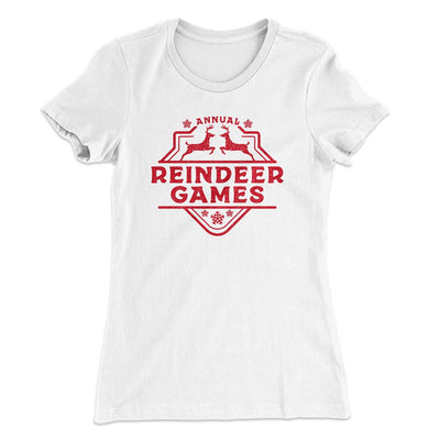 Reindeer Games Women's T-Shirt White | Funny Shirt from Famous In Real Life