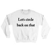 Let’s Circle Back On That Ugly Sweater White | Funny Shirt from Famous In Real Life