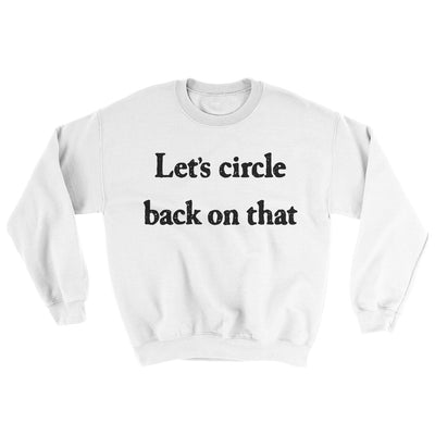 Let’s Circle Back On That Ugly Sweater White | Funny Shirt from Famous In Real Life