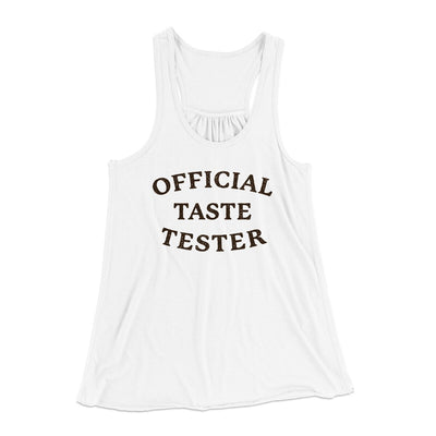 Official Taste Tester Women's Flowey Racerback Tank Top White | Funny Shirt from Famous In Real Life