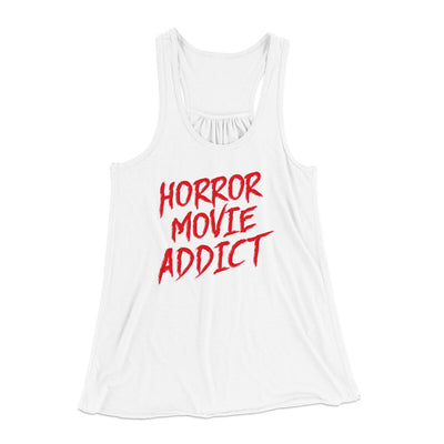 Horror Movie Addict Women's Flowey Racerback Tank Top White | Funny Shirt from Famous In Real Life