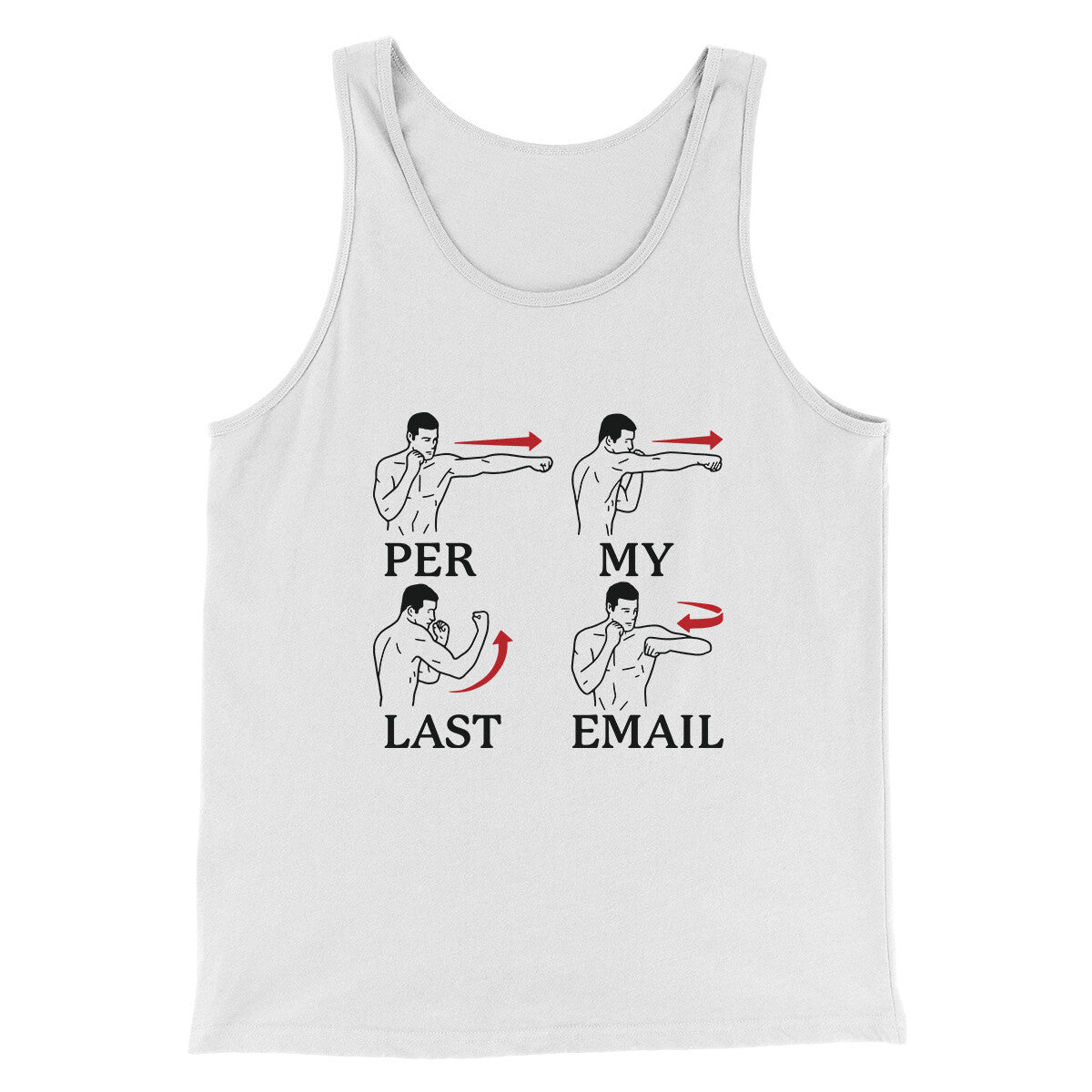 Per My Last Email Funny Men/Unisex Tank Top | Funny Shirt from Famous In Real Life