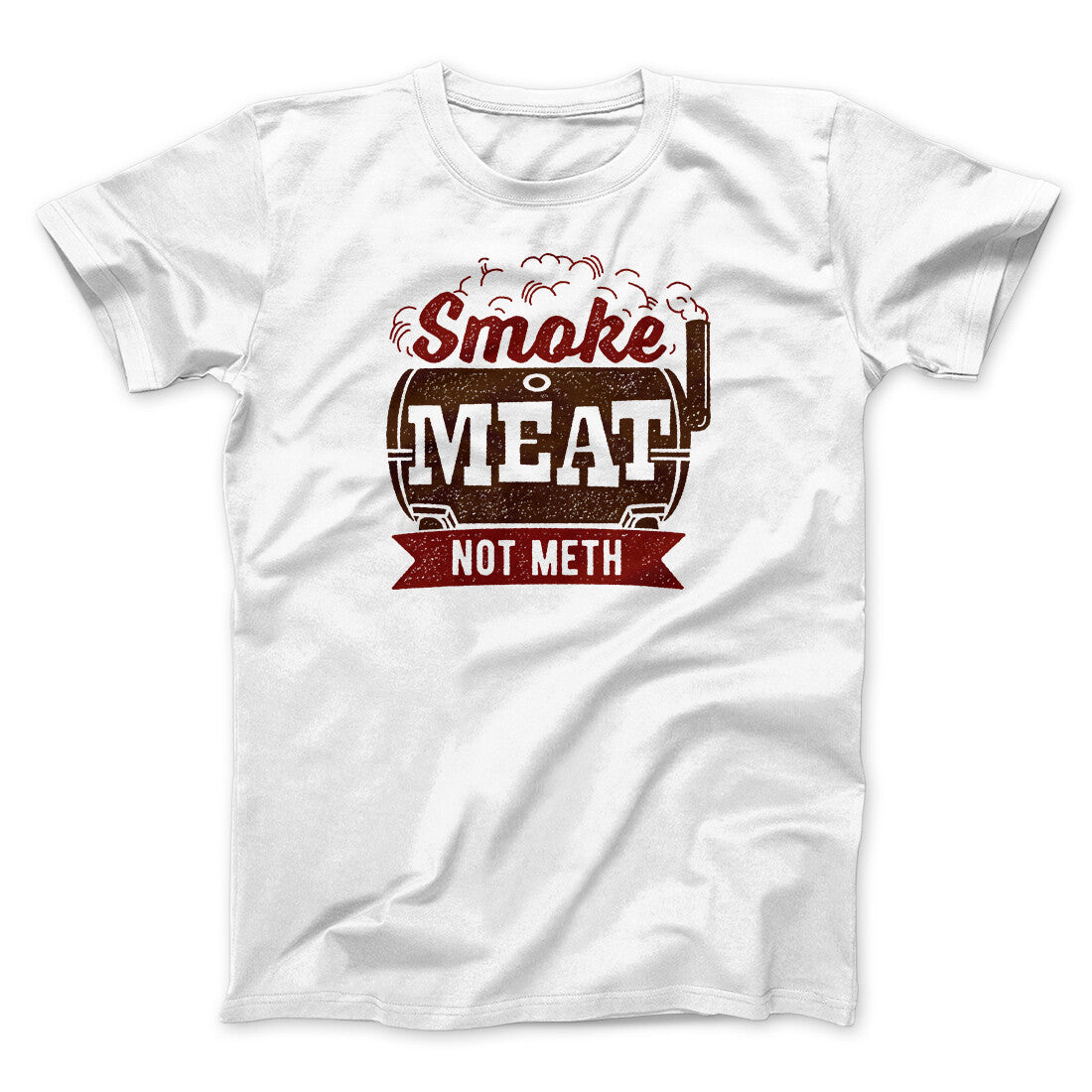 Smoke Meat Not Meth Men/Unisex T-Shirt | Funny Shirt from Famous In Real Life