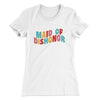 Maid Of Dishonor Women's T-Shirt White | Funny Shirt from Famous In Real Life