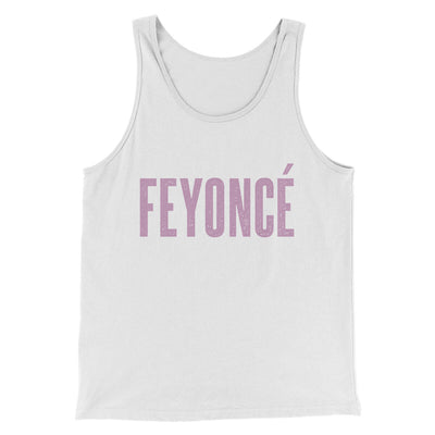 Feyoncé Men/Unisex Tank Top White | Funny Shirt from Famous In Real Life