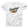 Snailed It Funny Men/Unisex T-Shirt White | Funny Shirt from Famous In Real Life