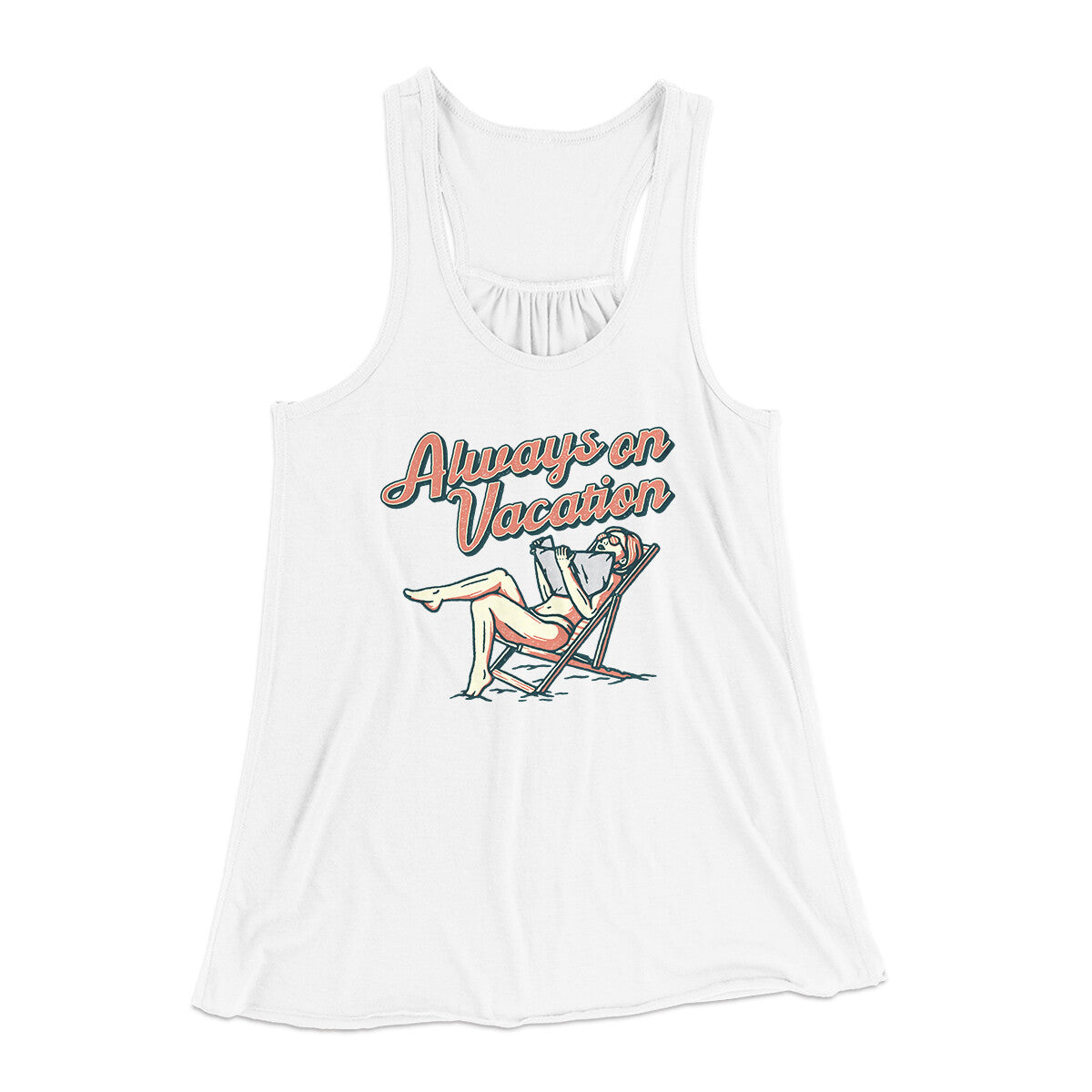Always On Vacation Women's Flowey Racerback Tank Top | Funny Shirt from Famous In Real Life