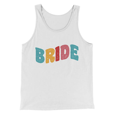 Bride Men/Unisex Tank Top White | Funny Shirt from Famous In Real Life