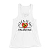 Pizza Is My Valentine Women's Flowey Racerback Tank Top White | Funny Shirt from Famous In Real Life