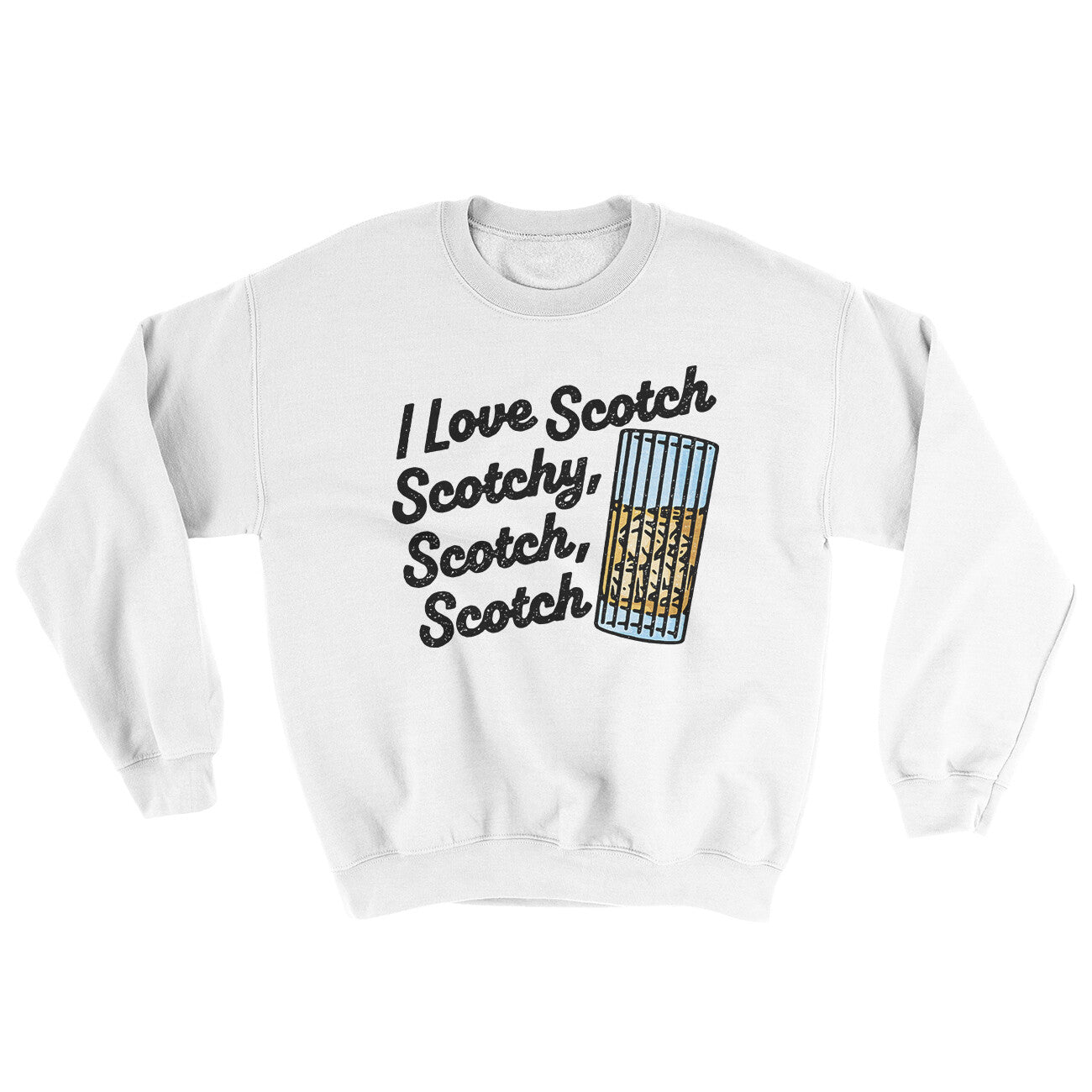 I Love Scotch - Scotchy Scotch Scotch Ugly Sweater | Funny Shirt from Famous In Real Life