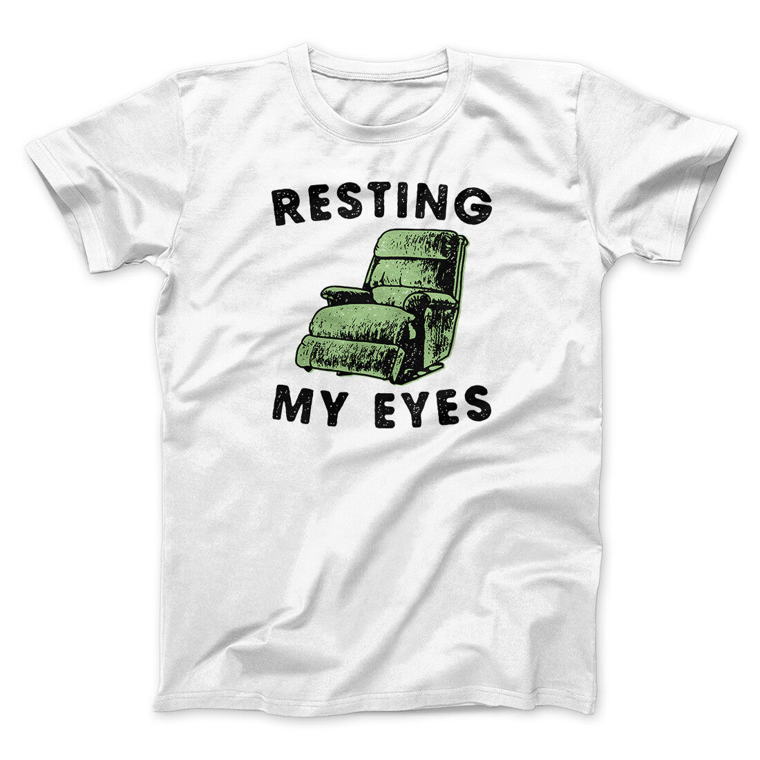 Resting My Eyes Funny Men/Unisex T-Shirt | Funny Shirt from Famous In Real Life