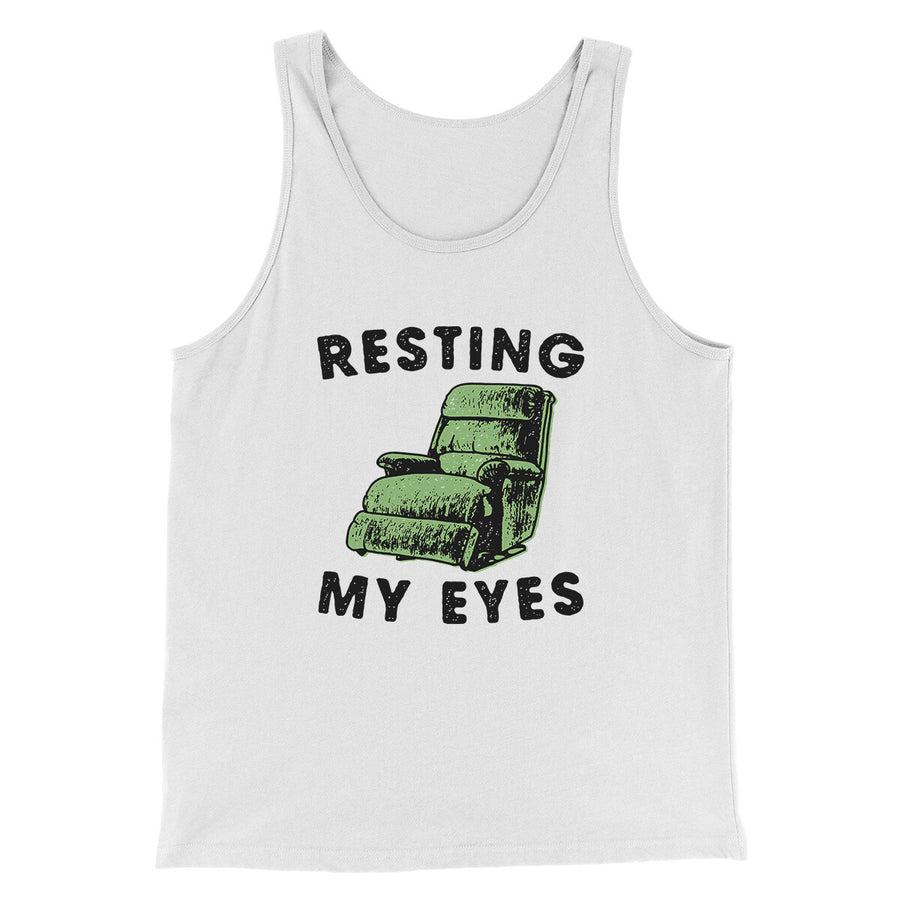 Resting My Eyes Funny Men/Unisex Tank Top | Funny Shirt from Famous In Real Life