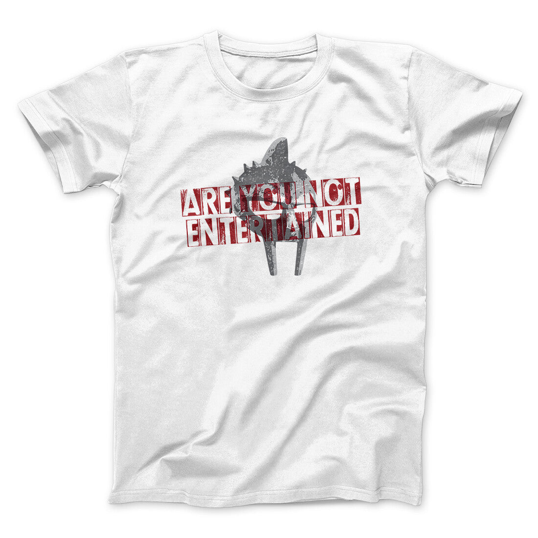 Are You Not Entertained Funny Movie Men/Unisex T-Shirt White | Funny Shirt from Famous In Real Life
