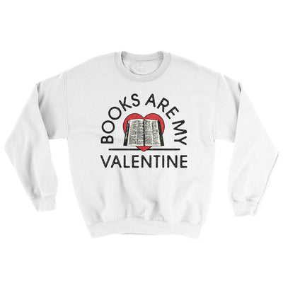 Books Are My Valentine Ugly Sweater White | Funny Shirt from Famous In Real Life
