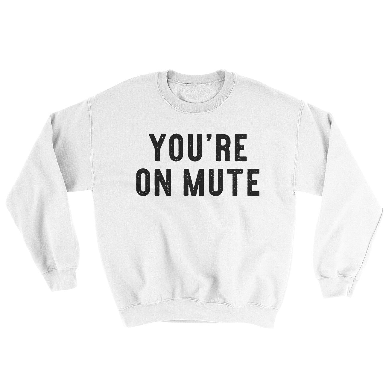 You’re On Mute Ugly Sweater | Funny Shirt from Famous In Real Life