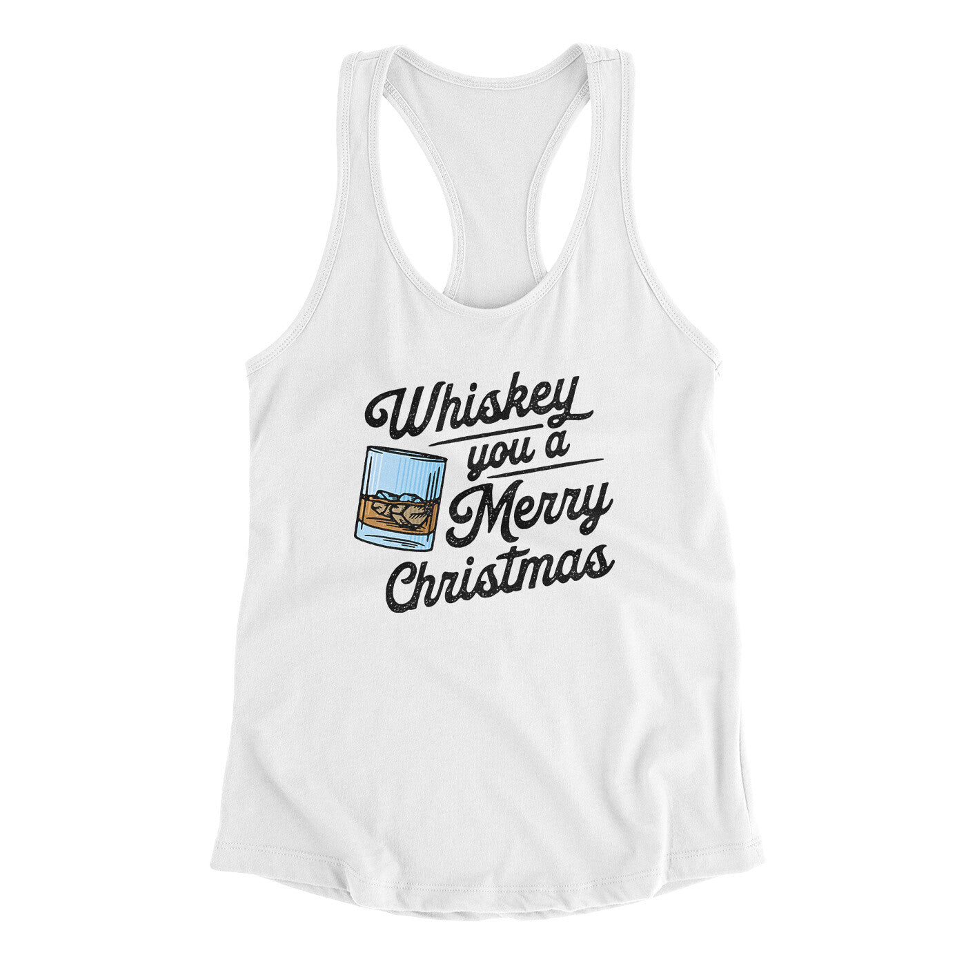 Whiskey You A Merry Christmas Women's Racerback Tank | Funny Shirt from Famous In Real Life
