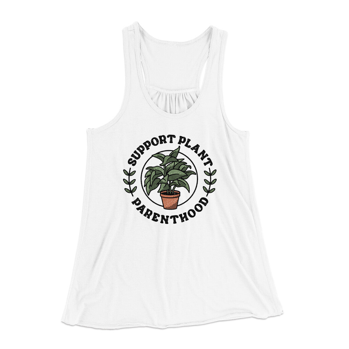 Support Plant Parenthood Women's Flowey Racerback Tank Top | Funny Shirt from Famous In Real Life