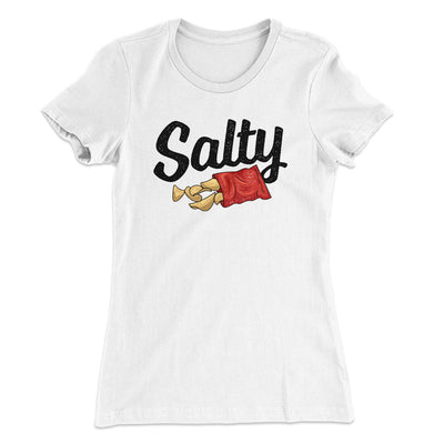 Salty Chips Funny Women's T-Shirt White | Funny Shirt from Famous In Real Life