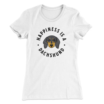 Happiness Is A Dachshund Women's T-Shirt White | Funny Shirt from Famous In Real Life