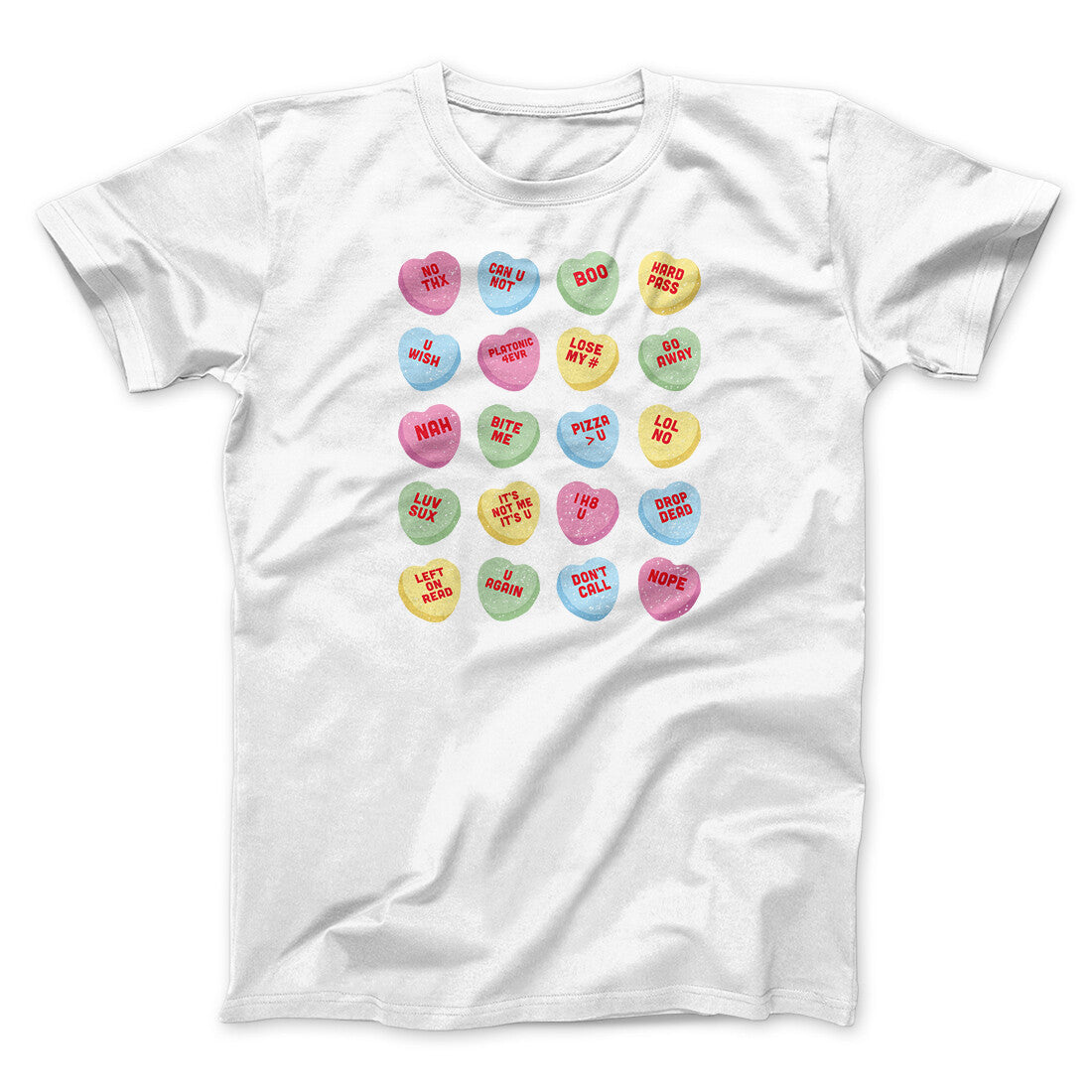 Candy Heart Anti-Valentines Men/Unisex T-Shirt | Funny Shirt from Famous In Real Life