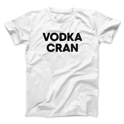 Vodka Cran Men/Unisex T-Shirt White | Funny Shirt from Famous In Real Life