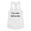 Let’s Circle Back On That Women's Racerback Tank White | Funny Shirt from Famous In Real Life