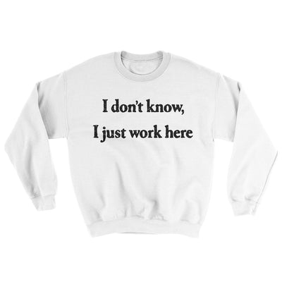 I Don’t Know I Just Work Here Ugly Sweater White | Funny Shirt from Famous In Real Life