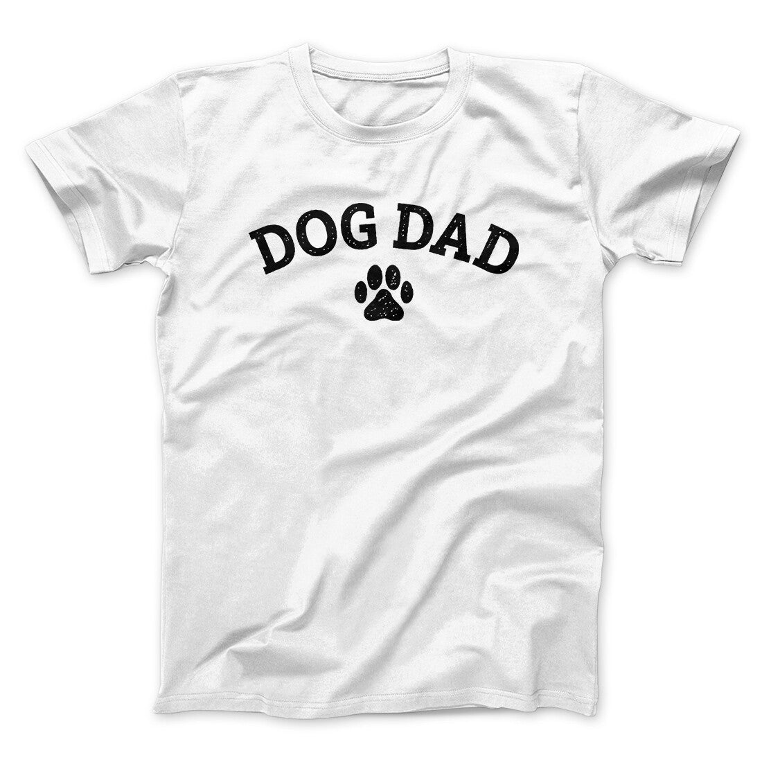 Dog Dad Men/Unisex T-Shirt White | Funny Shirt from Famous In Real Life