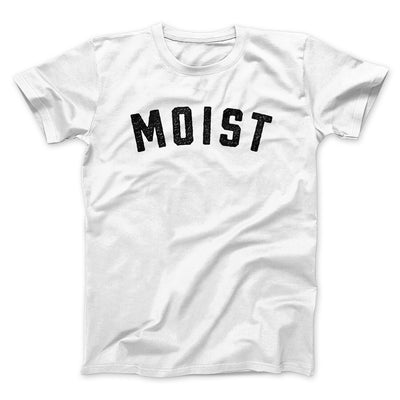 Moist Funny Men/Unisex T-Shirt White | Funny Shirt from Famous In Real Life