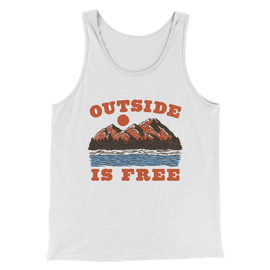 Outside Is Free Men/Unisex Tank Top | Funny Shirt from Famous In Real Life
