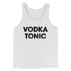 Vodka Tonic Men/Unisex Tank Top White | Funny Shirt from Famous In Real Life