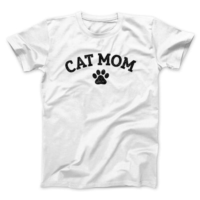 Cat Mom Men/Unisex T-Shirt White | Funny Shirt from Famous In Real Life
